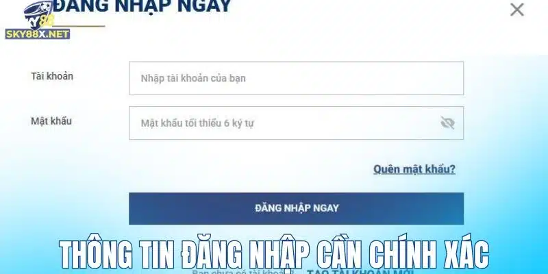 Chuẩn bị thông tin thực hiện đăng nhập Sky88