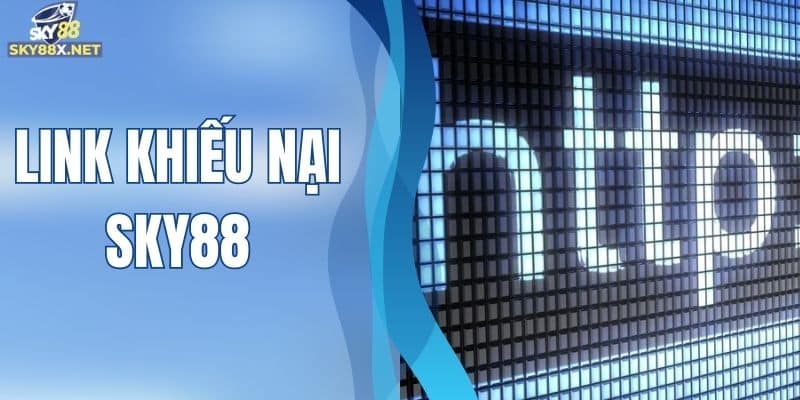 link khiếu nại Sky88