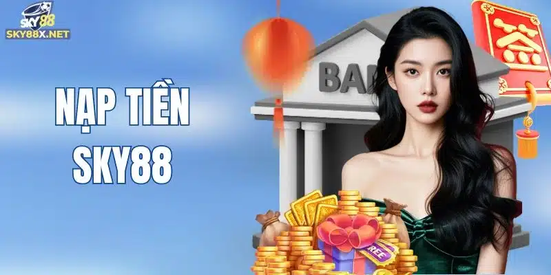 Nạp tiền Sky88