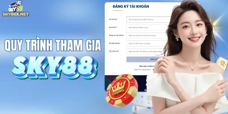 Quy trình tham gia Sky88 dành cho người mới