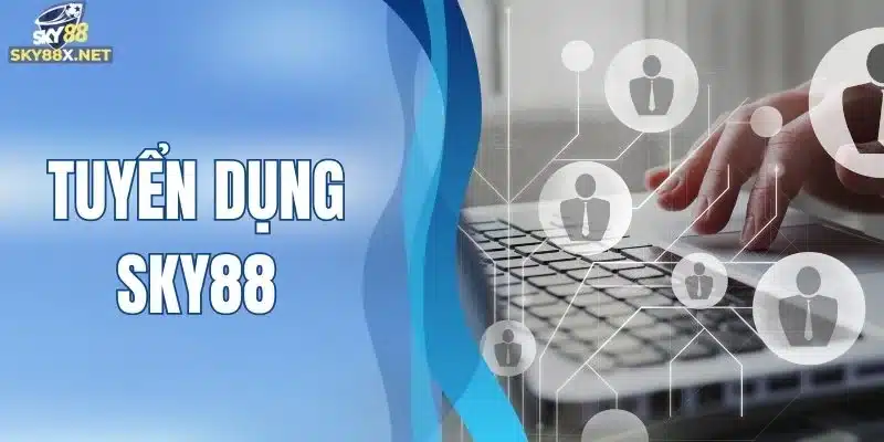Tuyển dụng Sky88